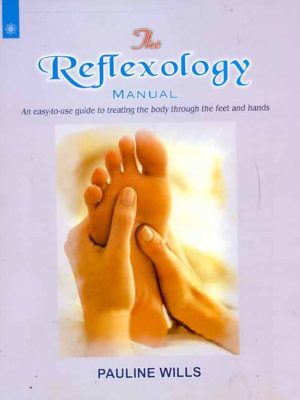 The Reflexology Manual: An easy to use guide to treating the body through the feet and hands