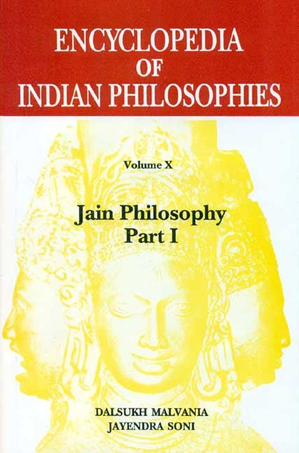 Encyclopedia of Indian Philosophies (Vol. 10): Jain Philosophy (Pt. 1)