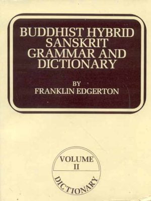 Buddhist Hybrid Sanskrit Grammar and Dictionary (2 Vols.)