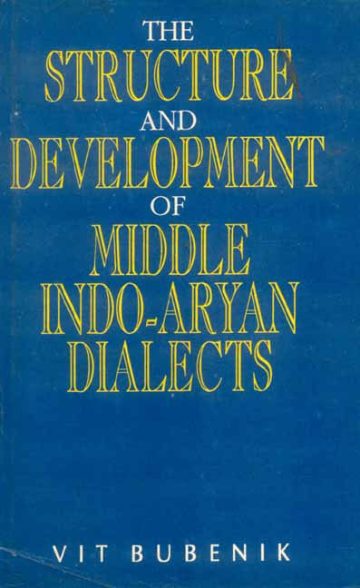 Structure And Development Of Middle Indo Aryan Dialects - Indic Brands