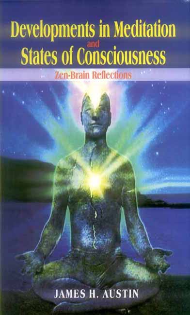 Developments in Meditation and States of Consciousness: Zen-Brain Reflections