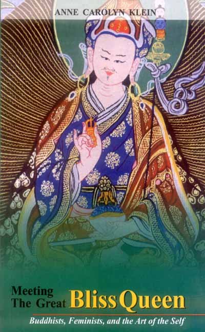 Meeting the Great Bliss Queen: Buddhists, Feminists, and the Art of the Self