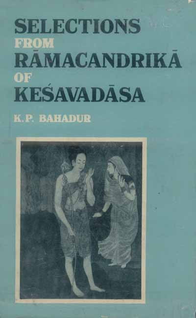 Selections from Ramachandrika of Kesavadasa
