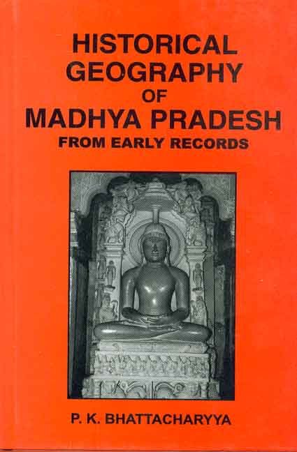 Historical Geography of Madhya Pradesh: From early records
