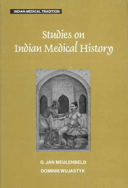 Studies on Indian Medical History: This Is A Scholarly Work. The Historical Narrative Is Most Interesting.The Scientific And Medical Network
