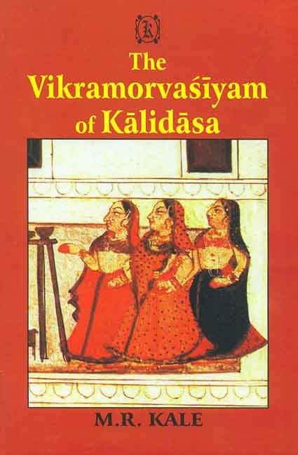 The Vikramorvasiyam of Kalidasa: A New Skt.Comm. and Arthaprakashika, Various Reading