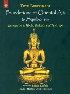 Foundations of Oriental Art and Symbolism: Introduction to Hindu, Buddhist and Taoist Art
