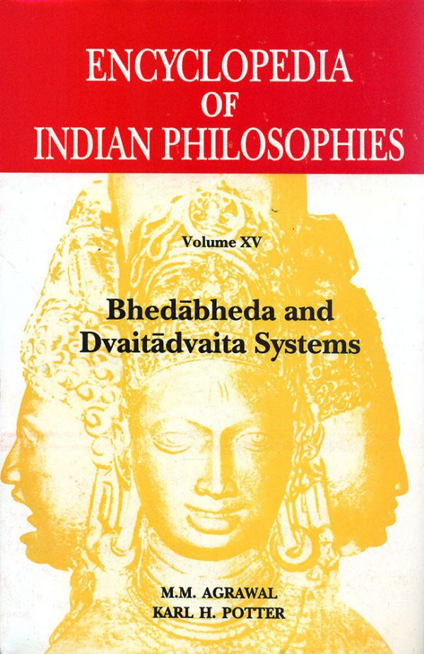 Encyclopedia of Indian Philosophies (Vol. 15): Bhedabheda and Dvaitadvaita Systems