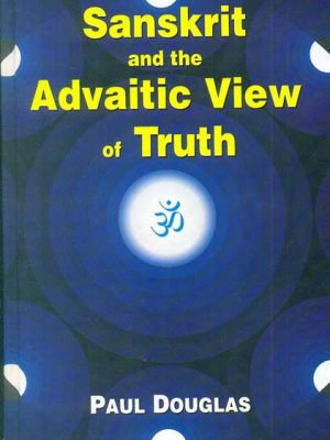 Sanskrit and the Advaitic View of Truth