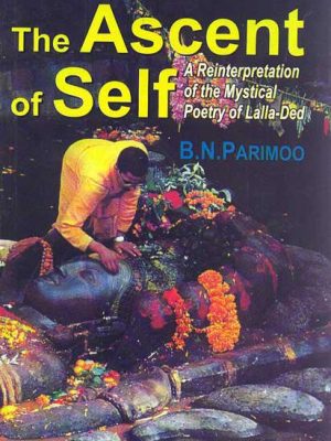The Ascent of Self: A Reinterpretation of the Mystical Poetry of Lalla-ded