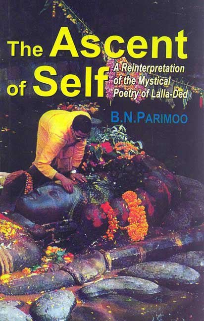 The Ascent of Self: A Reinterpretation of the Mystical Poetry of Lalla-ded