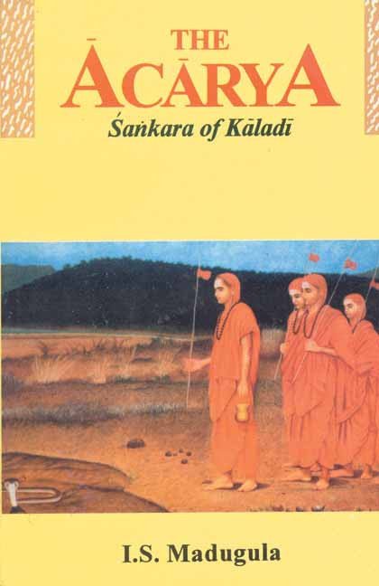 The Acarya: Sankara of Kaladi (A Story)