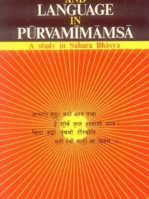Hermeneutics and Language in Purva Mimamsa: A Study in Sabara Bhasya