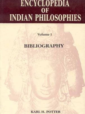 Encyclopedia of Indian Philosophies (Vol. 1) (2 Vols.): Bibliography (Vol. I in Two Sections)