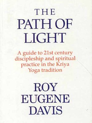 The Path of Light: (A Guide to 21st Century Discipleship and Spiritual Practice
