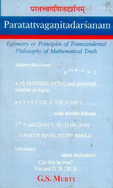 Paratattvaganitadarsanam: Egometry or Principles of Transcendental Philosophy of Mathematical Truth