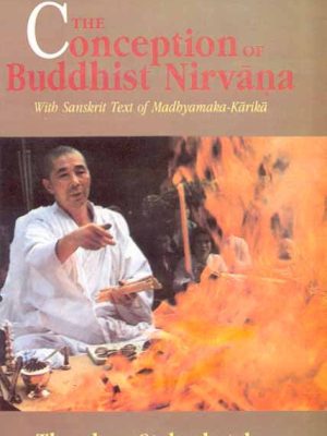 Conception of Buddhist Nirvana: with sanskrit text of Madhyamaka Karika