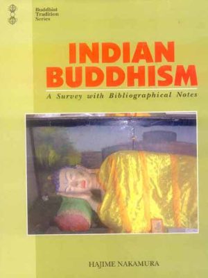 Indian Buddhism: A Survey with Bibliographical Notes