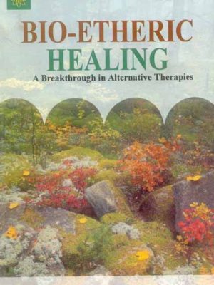 Bio-Etheric Healing: A Breakthrough in Alternative Therapies
