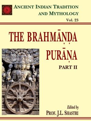 Brahmanda Purana Pt. 2 (AITM Vol. 23): Ancient Indian Tradition And Mythology (Vol. 23)