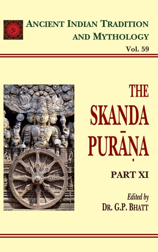 Skanda Purana Pt. 11 (AITM Vol. 59): Ancient Indian Tradition And Mythology (Vol. 59)