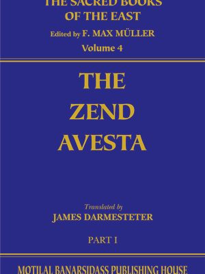 The Zend-Avesta Pt. 1(SBE Vol. 4): Parsis