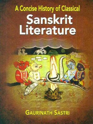 A Concise History of Classical Sanskrit Literature