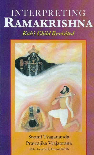Interpreting Ramakrishna: Kali's Child Revisited